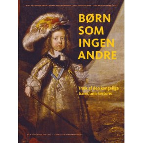 Brn som ingen andre Trk af den kongelige barndoms historie