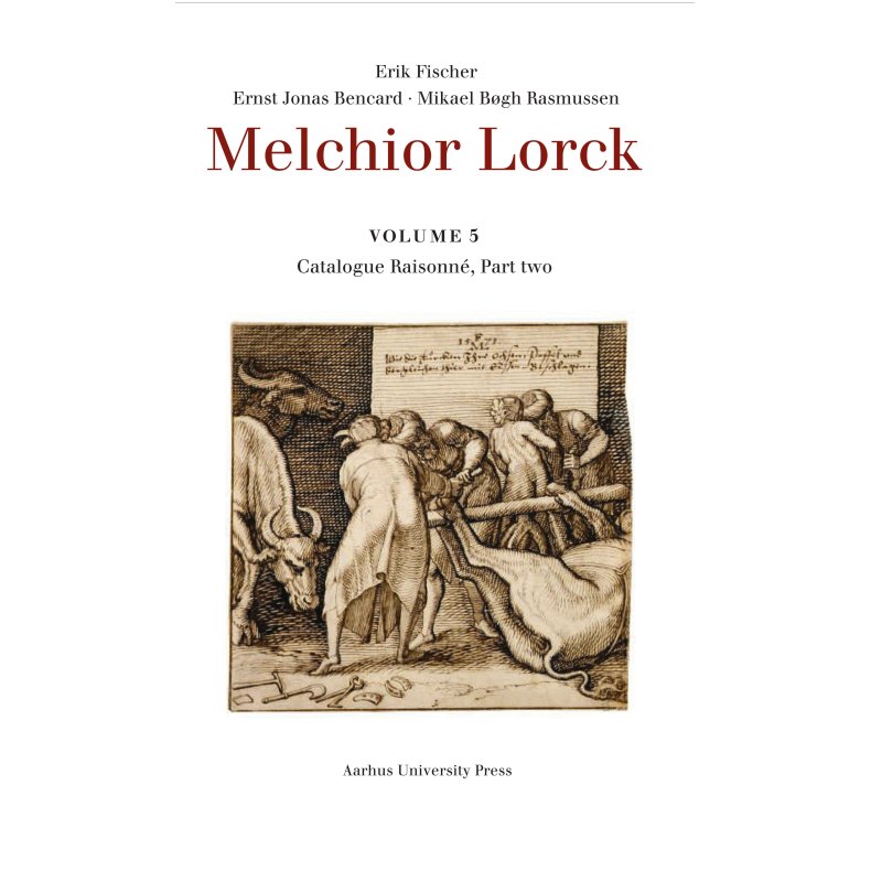 Melchior Lorck Catalogue Raisone, Part two, volume 5