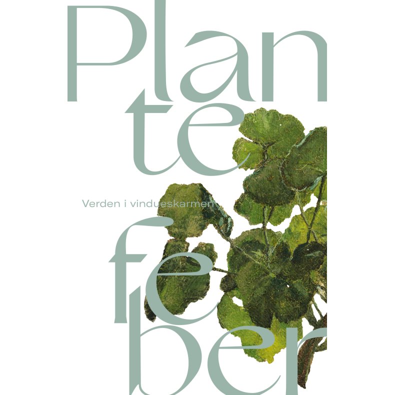 Plantefeber Verden i vindueskarmen
