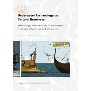 Underwater Archaeology and Cultural Resources Methodology, Preservation and Communication. A Dialogue between Denmark and Greece