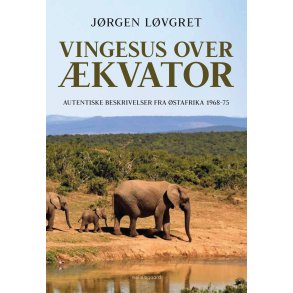 Vingesus over kvator Autentiske beskrivelser fra stafrika 1968-75