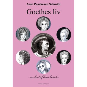 Goethes liv anskuet af hans kvinder
