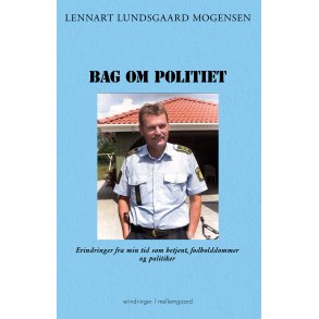 Bag om poilitiet Erindringer fra min tid som betjent, fodbolddommer og politiker