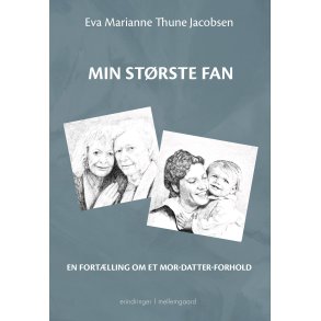 Min strste fan En fortlling om et mor-datter-forhold