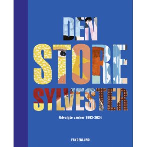 Den store Sylvester udvalgte vrker 1993-2014