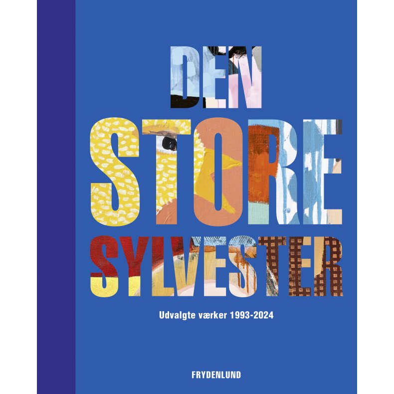 Den store Sylvester udvalgte vrker 1993-2014
