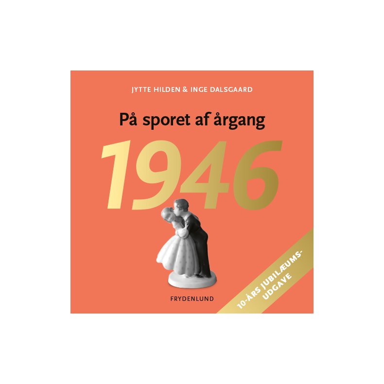 P� sporet af �rgang 1946 - 10-�rs jubil�umsudgave 