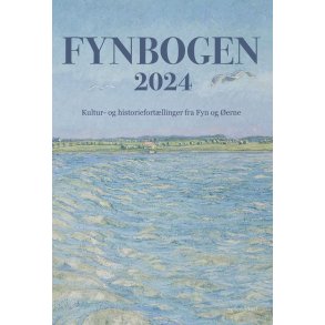 Fynbogen 2024 Kultur- og historiefortllinger fra Fyn og erne