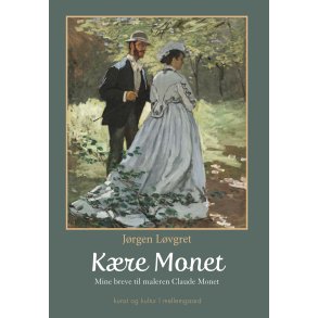 Kre Monet Mine breve til maleren Claude Monet