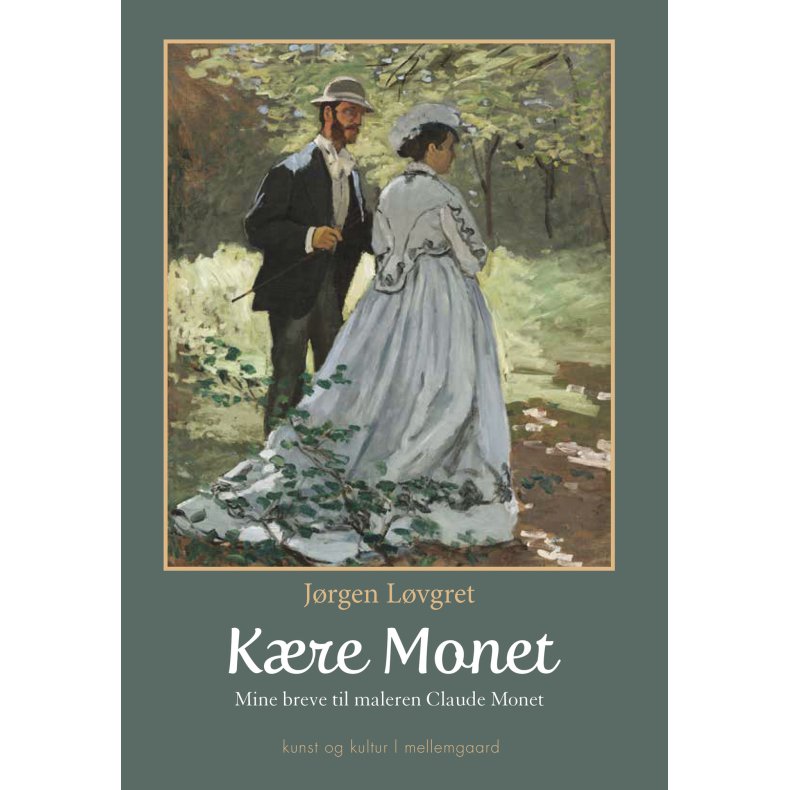 Kre Monet Mine breve til maleren Claude Monet