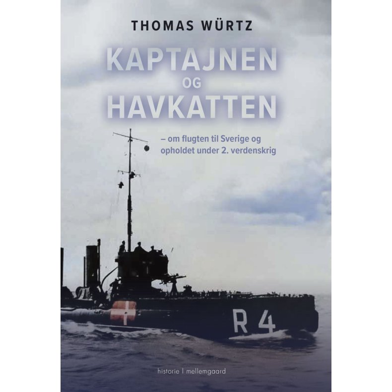 Kaptajnen og Havkatten om flugten til Sverige og opholdet under 2. verdenskrig
