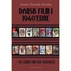 Dansk film i 1940erne da filmen skiftede karakter