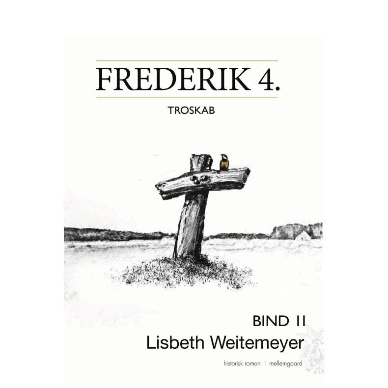 Frederik 4. Troskab bind II