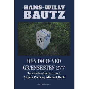 Den dde ved grnsesten 277 Grnselandskrimi med Angela Pecci og Michael Bech