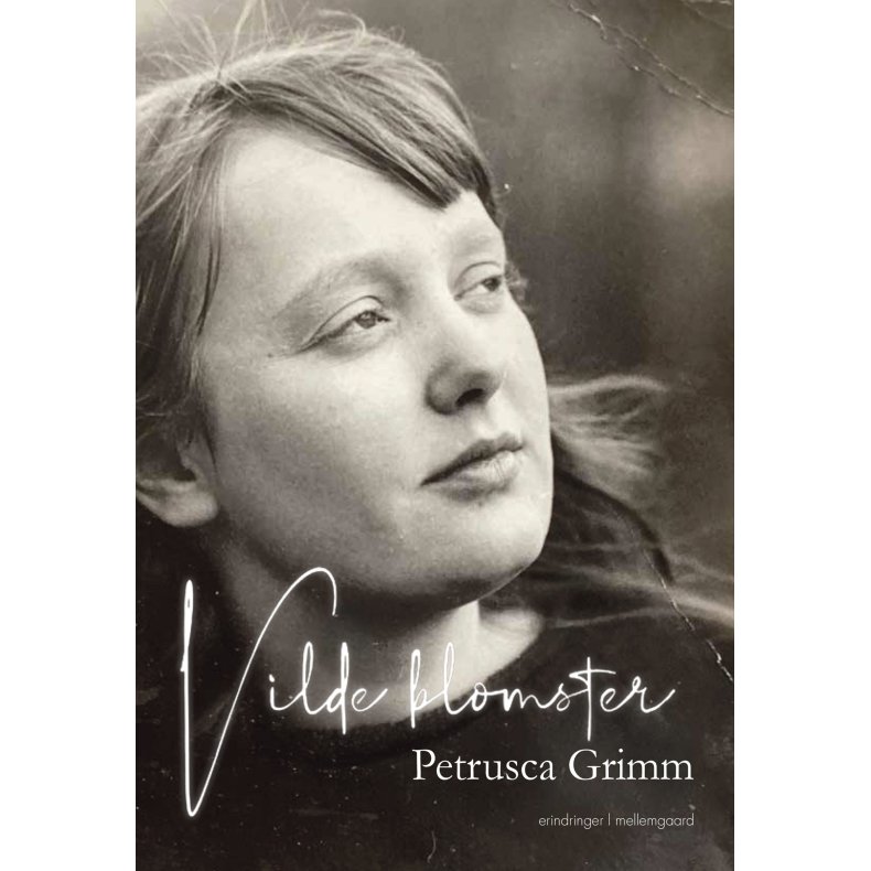 Vilde blomster Min barndom og tidlige ungdom fortalt til Gudmund Auring