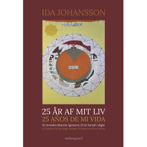 25 r af mit liv  25 aos de mi vida En kvindes historie igennem 25 r fortalt i digte  La Historia de una mujer durante 25 aos escrita en versos