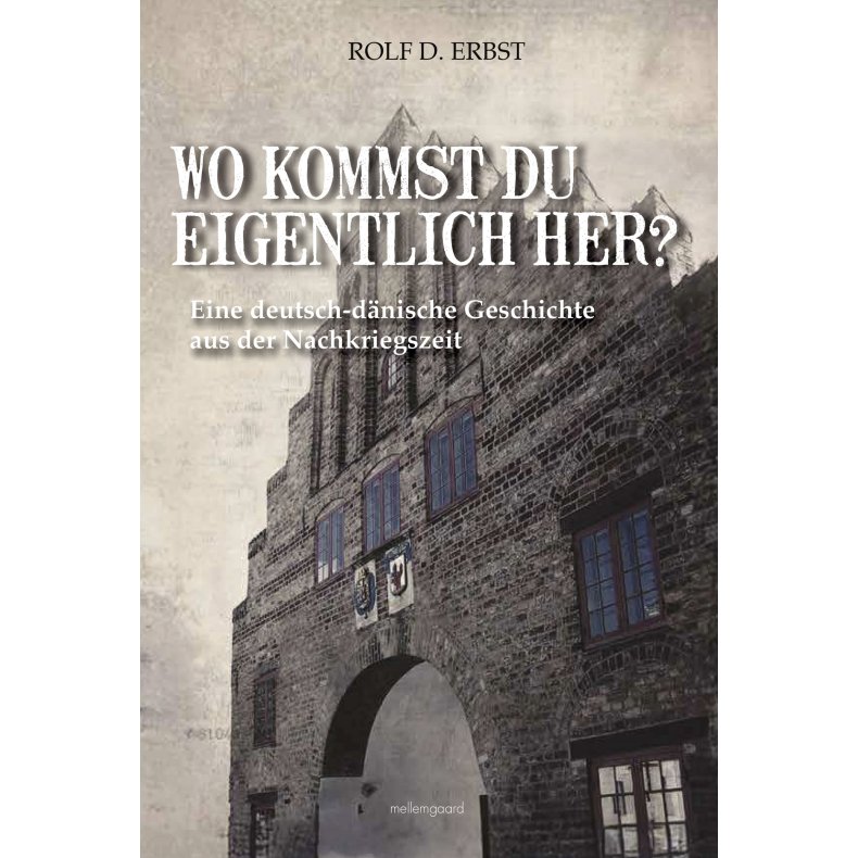 Wo kommst du eigentlich her? Eine deutsch-dnische Geschichte aus der Nachkriegszeit