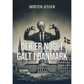 Der er noget galt i Danmark Samfundskritiske erindringer