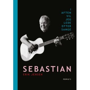 SEBASTIAN I aften vil jeg lede efter sange