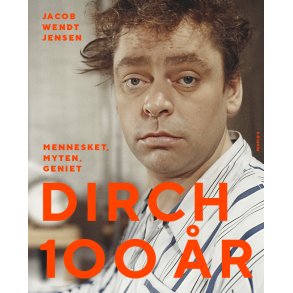 Dirch 100 �r Mennesket, myten, geniet