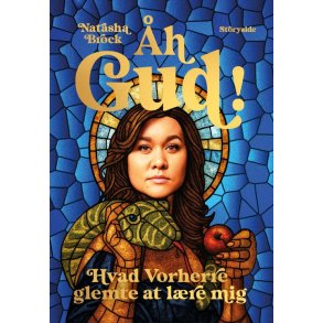 �h Gud! Hvad Vorherre glemte at l�re mig 