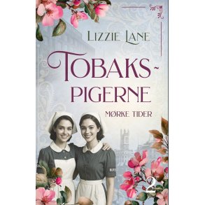 Tobakspigerne 2 M�rke tider