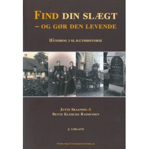 Find din slgt - og gr den levende hndbog i slgtshistorie