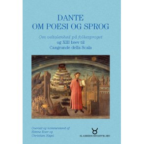 Dante om poesi og sprog Om veltalenhed p folkesproget og XIII. brev til Cangrande della Scala