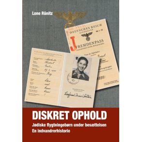 Diskret ophold jdiske flygtningebrn under besttelsen, en indvandrerhistorie