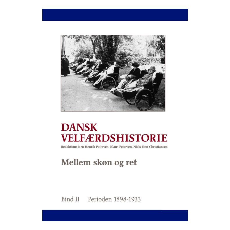 Dansk velfrdshistorie. Mellem skn og ret 1898-1933