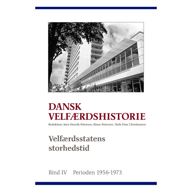 Dansk velfrdshistorie. Velfrdsstatens storhedstid 1956-1973