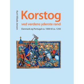 Korstog ved verdens yderste rand Danmark og Portugal ca. 1000 til ca. 1250