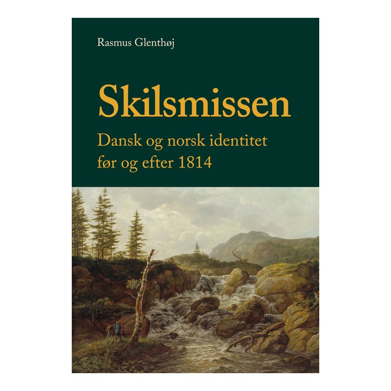 Skilsmissen Dansk og norsk identitet fr og efter 1814
