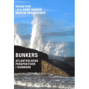 Bunkers Atlantvoldens perspektiver i Danmark