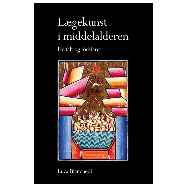 Lgekunst i middelalderen fortalt og forklaret
