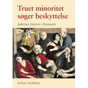 Truet minoritet sger beskyttelse jdernes historie i Danmark