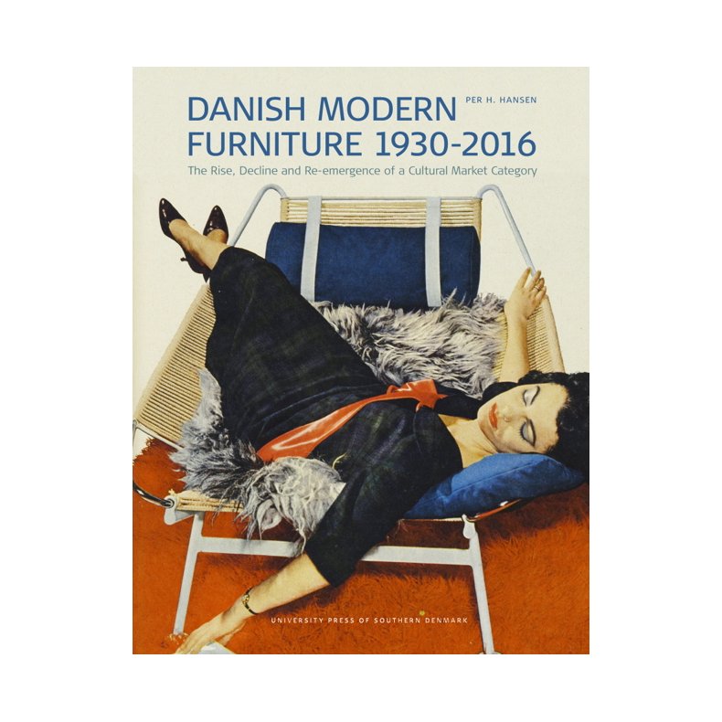 Danish modern furniture 1930-2016 the rise, decline and re-emergence of a cultural market category