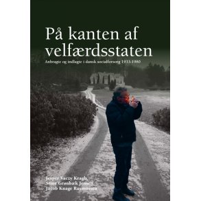 P kanten af velfrdsstaten anbragte og indlagte i dansk socialforsorg 1933-1980