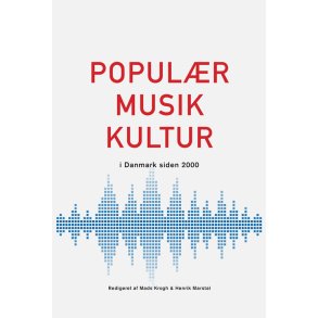 Populrmusikkultur i Danmark siden 2000 i Danmark siden 2000