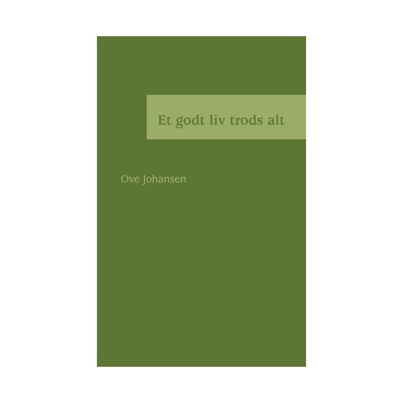 Et godt liv trods alt 