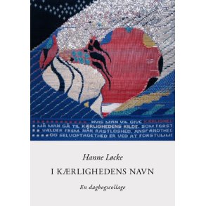 I krlighedens navn En dagbogscollage