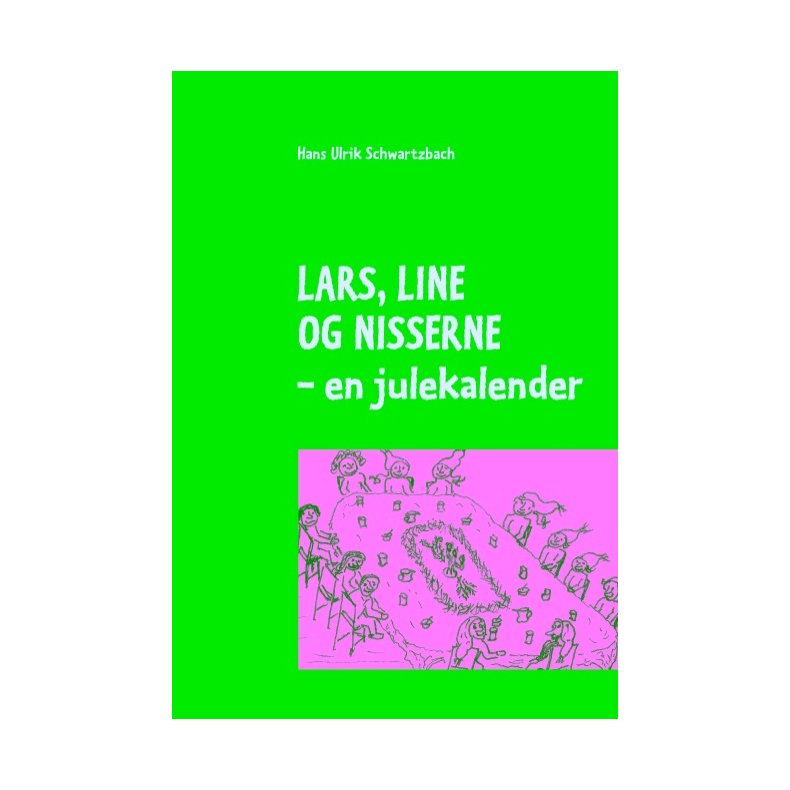 Lars, line og nisserne - en julekalender