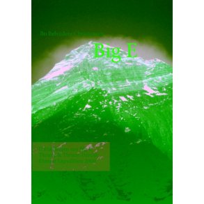 Big E Fortllingen om Big E Thrane & Thrane Danish Everest Expedition 2000