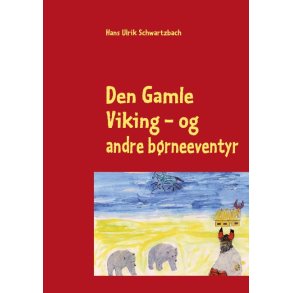 Den Gamle Viking - og andre brneeventyr