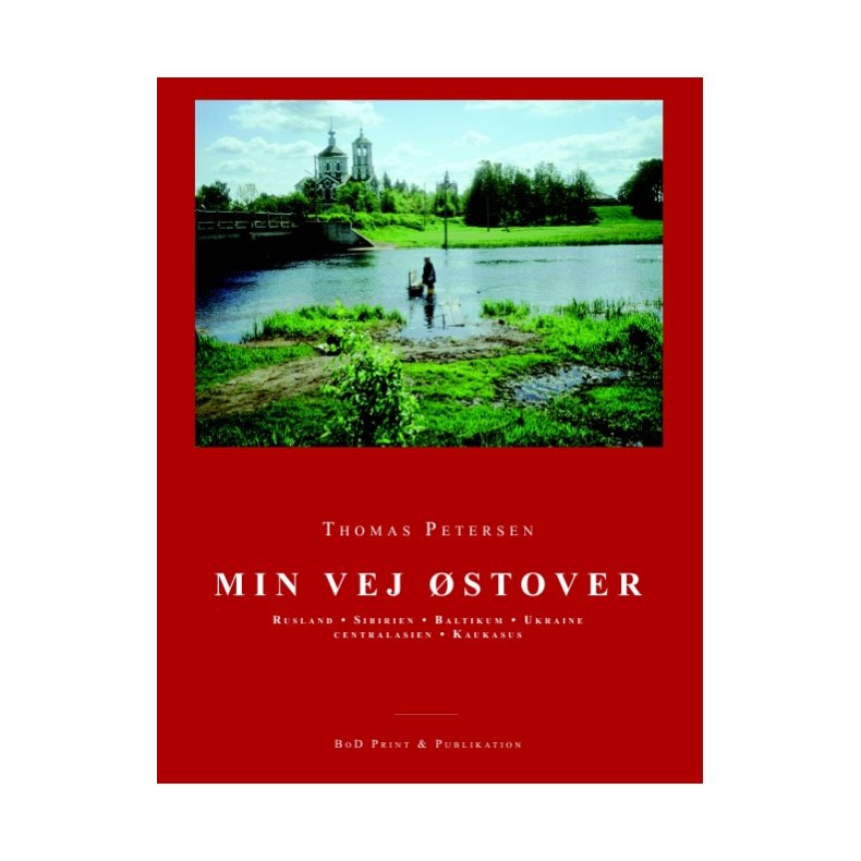 Min vej stover Rusland, Sibirien, Baltikum, Ukraine, Centralasien, Kaukasus.