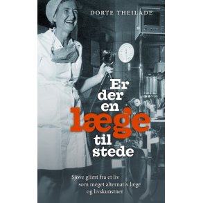 Er der en lge til stede Sjove glimt fra et liv som meget alternativ lge og livskunstner