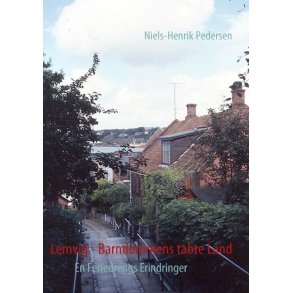 Lemvig - Barndommens tabte Land En Feriedrengs Erindringer