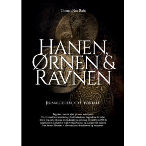 Hanen, rnen & Ravnen Jernalderen, kort fortalt!