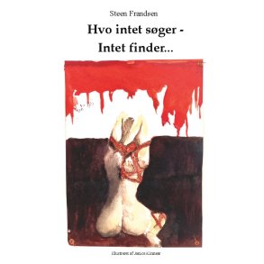 Hvo intet sger - Intet finder... 