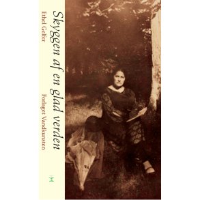Skyggen af en glad verden Erindringer fra barndommens Ukraine, flugten fra pogromerne og et liv i K�benhavn